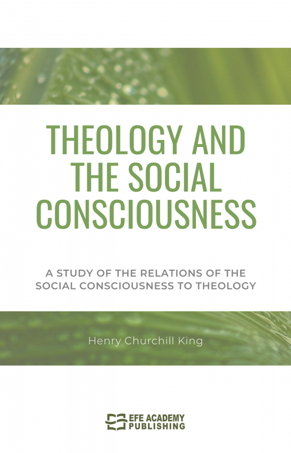 Theology And The Social Consciousness A Study Of The Relations Of The 