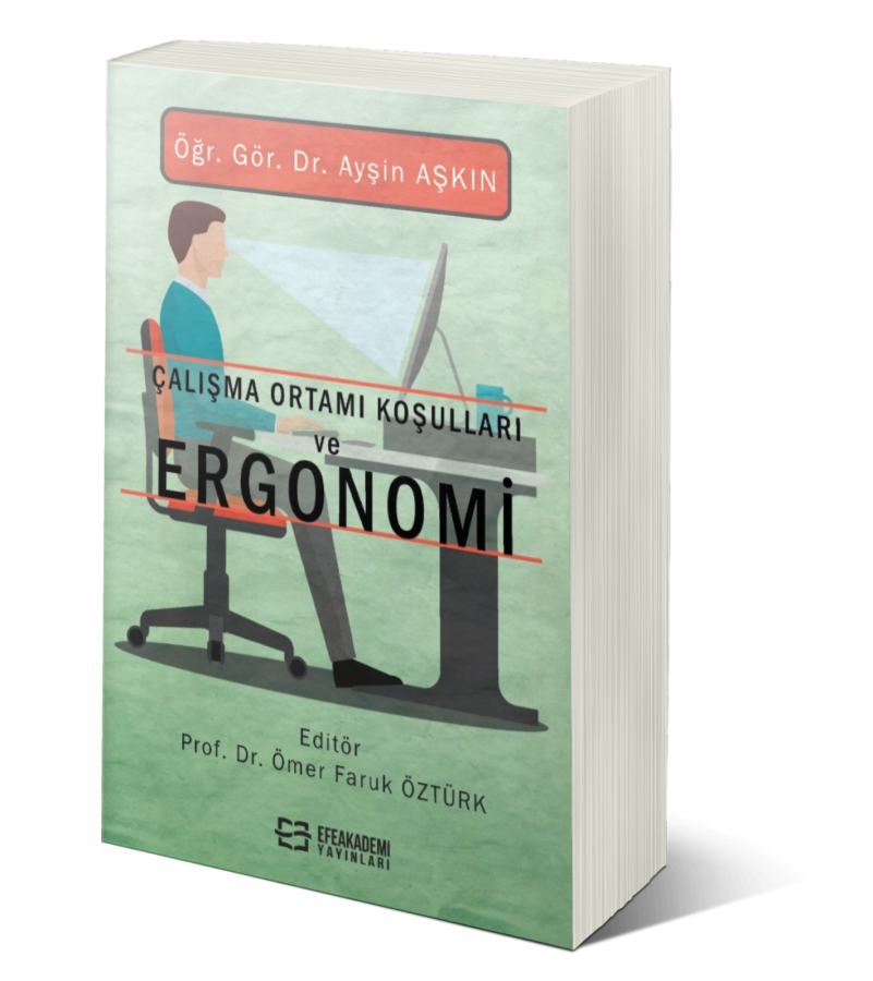 Çalışma Ortamı Koşulları ve Ergonomi