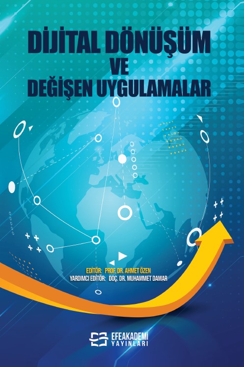 DİJİTAL DÖNÜŞÜM VE DEĞİŞEN UYGULAMALAR