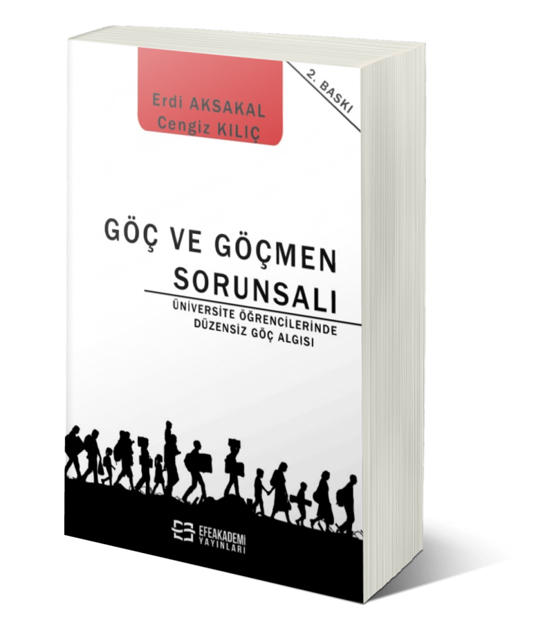 Göç ve Göçmen Sorunsalı - Üniversite Öğrencilerinde Düzensiz Göç Algıs