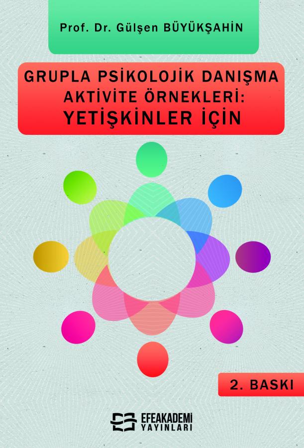 Grupla Psikolojik Danışma Aktivite Örnekleri: Yetişkinler İçin - 2. BA