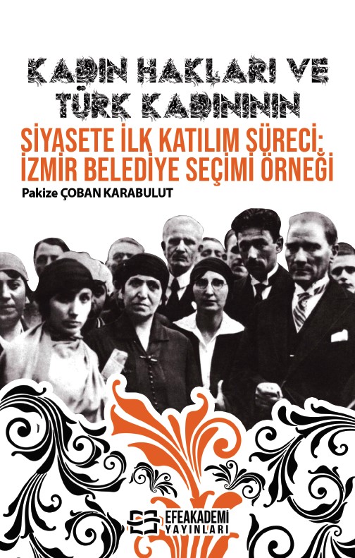 Kadın Hakları ve Türk Kadınının Siyasete İlk Katılım Süreci: İzmir Bel