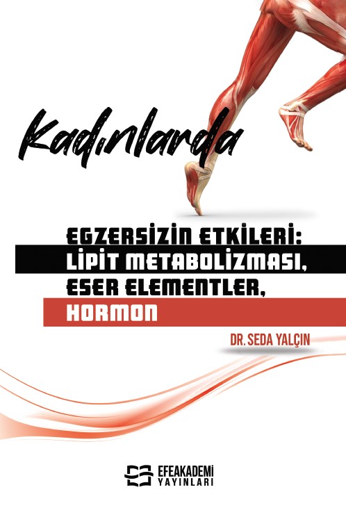Kadınlarda Egzersizin Etkileri: Lipit Metabolizması, Eser Elementler, 