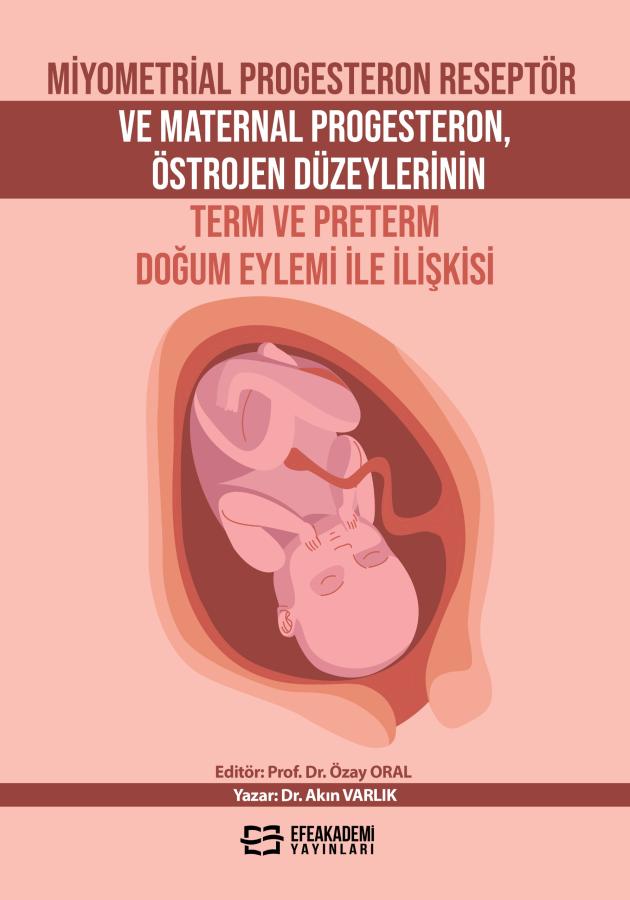 E-Kitap - Miyometrial Progesteron Reseptör ve Maternal Progesteron, Ös