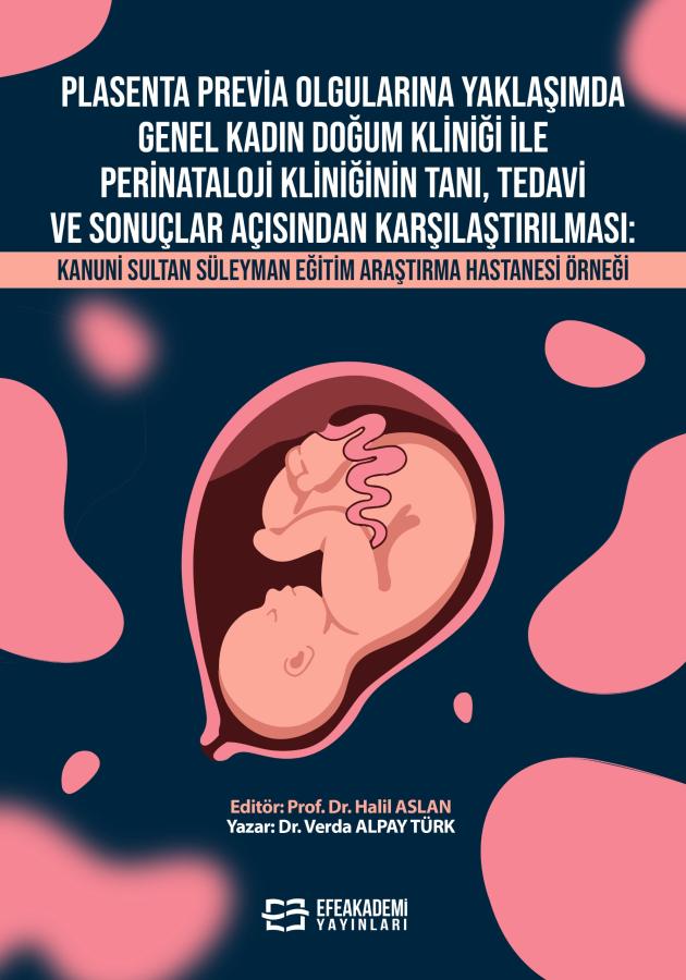 E-Kitap - Plasenta Previa Olgularına Yaklaşımda Genel Kadın Doğum Klin