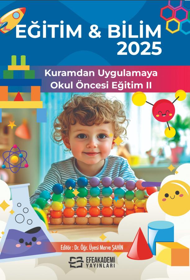 E-Kitap - EĞİTİM & BİLİM 2025: Kuramdan Uygulamaya Okul Öncesi Eğitim-