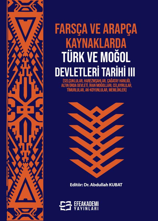 Farsça Ve Arapça Kaynaklarda Türk ve Moğol Devletleri Tarihi III [Selç