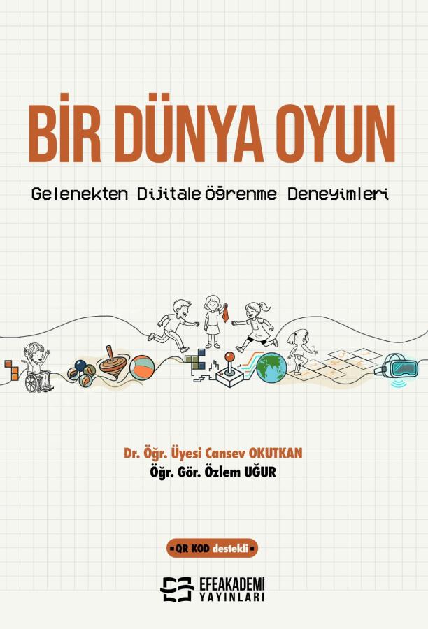 BİR DÜNYA OYUN: Gelenekten Dijitale Öğrenme Deneyimleri