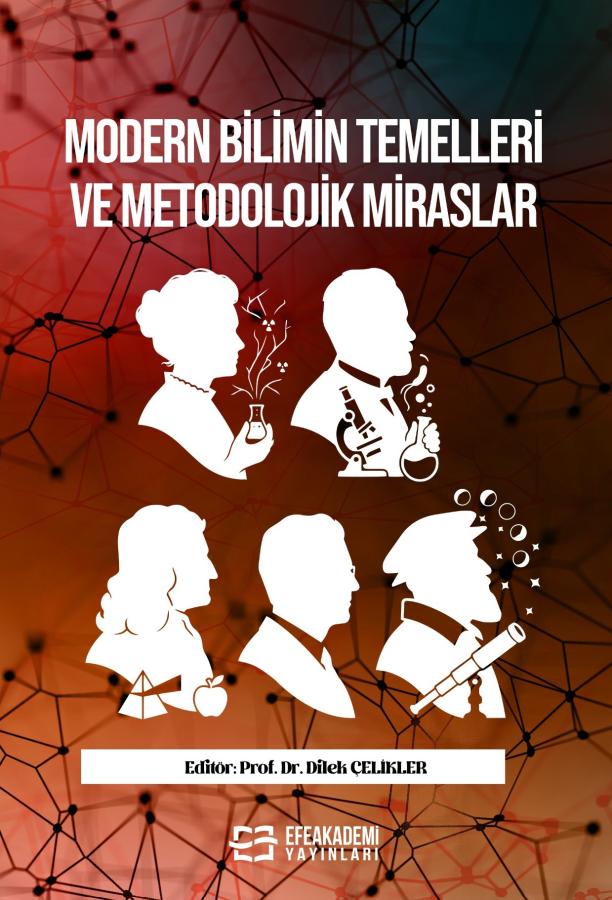 MODERN BİLİMİN TEMELLERİ VE METODOLOJİK MİRASLAR