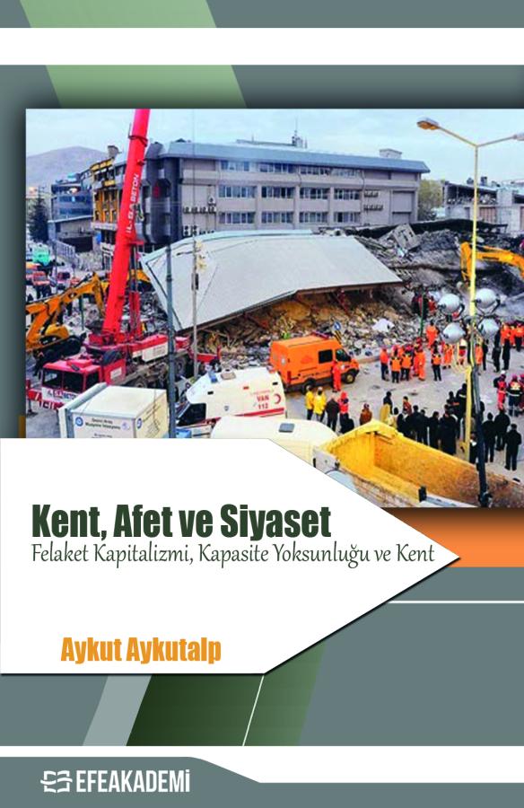 Kent, Afet Ve Siyaset – Felaket Kapitalizmi, Kapasite Yoksunluğu Ve Ke