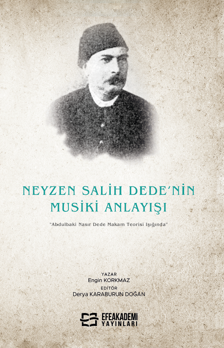 Neyzen Salih Dede’nin Musiki Anlayışı “Abdulbaki Nasır Dede Makam Teor