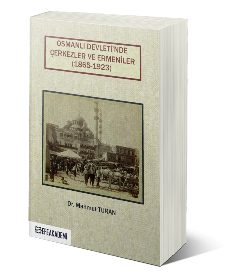 Osmanlı Devleti’nde Çerkezler ve Ermeniler (1865-1923)