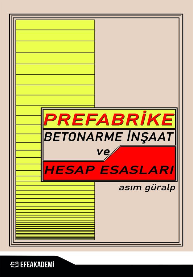 Prefabrike Betonarme İnşaat ve Hesap Esasları