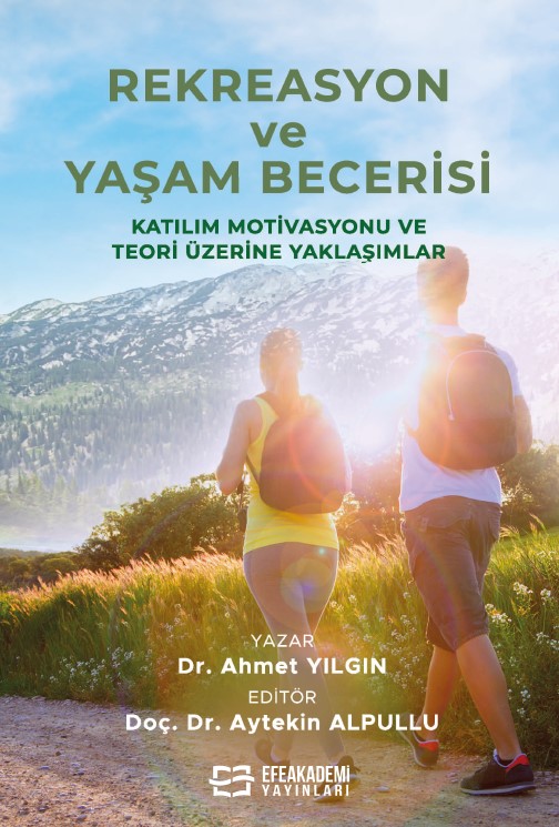 REKREASYON VE YAŞAM BECERİSİ Katılım Motivasyonu ve Teori Üzerine Yakl