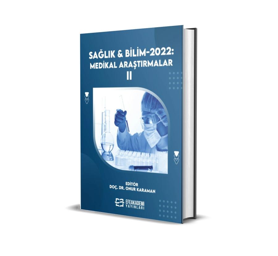 Sağlık & Bilim 2022: Medikal Araştırmalar-II (Ciltli)