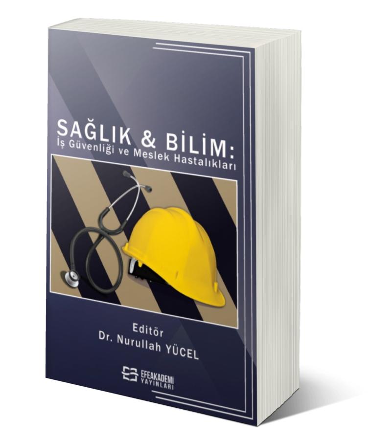 Sağlık & Bilim: İş Güvenliği Ve Meslek Hastalıkları