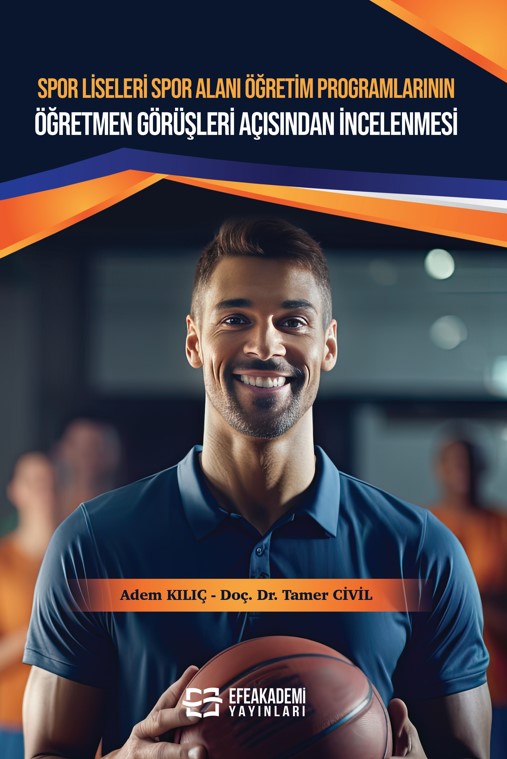 E-Kitap - Spor Liseleri Spor Alanı Öğretim Programlarının Öğretmen Görüşleri Açısından İncelenmesi