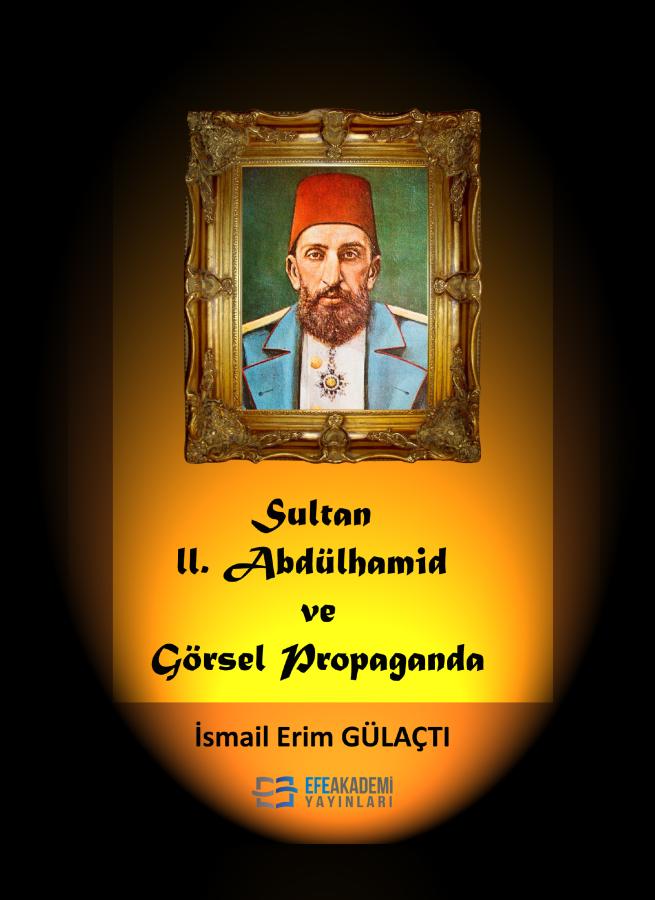 Sultan II. Abdülhamid Ve Görsel Propaganda