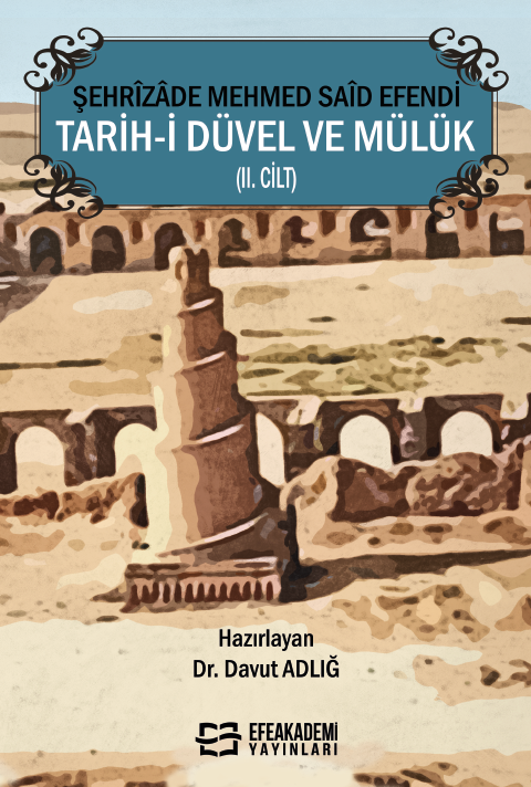 Şehrîzâde Mehmed Saîd Efendi Tarih-i Düvel ve Mülük (II. Cilt)