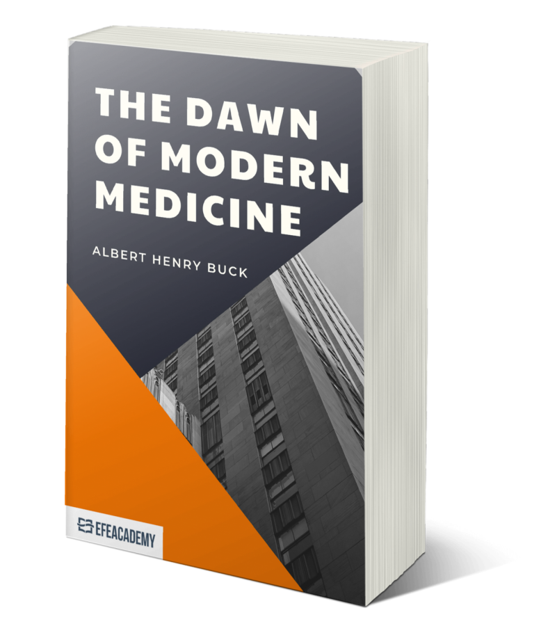 The Dawn Of Modern Medicine - Classic Reprint