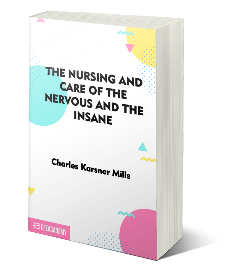 The Nursing And Care Of The Nervous And The İnsane