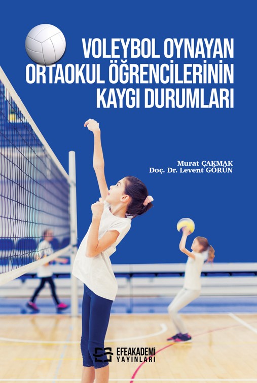 E-Kitap - Voleybol Oynayan Ortaokul Öğrencilerinin Kaygı Durumları