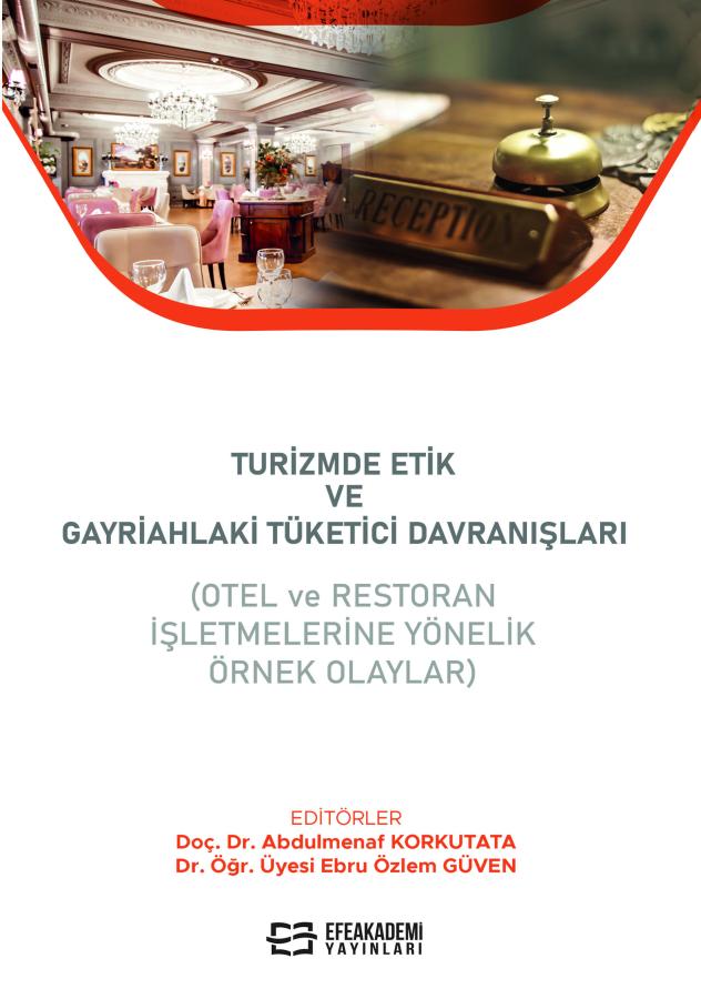 Turizmde Etik ve Gayriahlaki Tüketici Davranışları (Otel ve Restoran İ