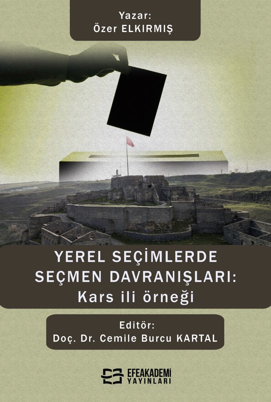 Yerel Seçimlerde Seçmen Davranışları: Kars İli Örneği