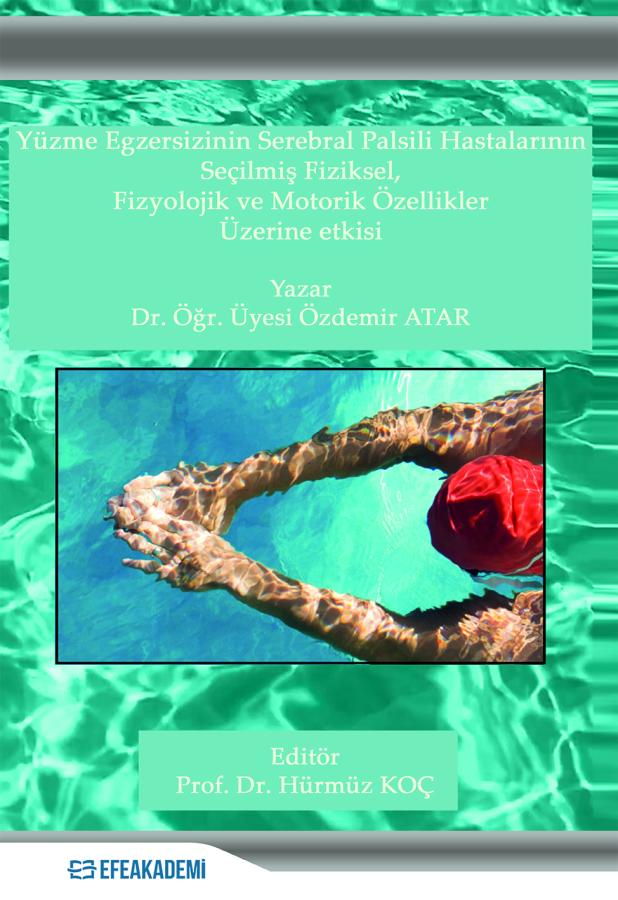 Yüzme Egzersizinin Serebral Palsili Hastaların Seçilmiş Fiziksel, Fizy