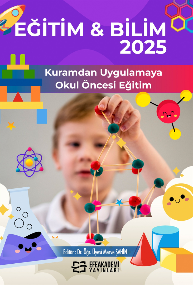 25 Ekim 2025 - EĞİTİM & BİLİM 2025: Kuramdan
Uygulamaya Okul Öncesi Eğitim
