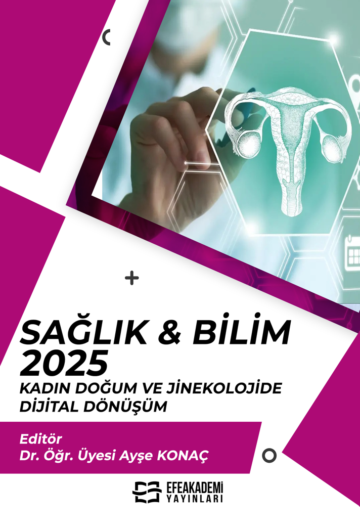 25 Ekim 2025 - SAĞLIK & BİLİM 2025: Kadın
Doğum ve Jinekolojide Dijital Dönüşüm